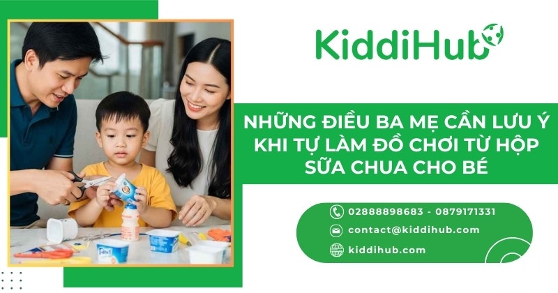 Những điều ba mẹ cần lưu ý khi tự làm đồ chơi từ hộp sữa chua cho bé