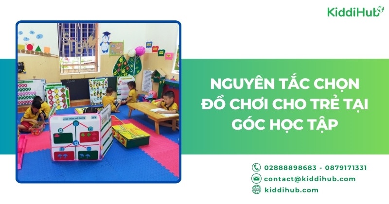 Nguyên tắc chọn đồ chơi cho trẻ tại góc học tập