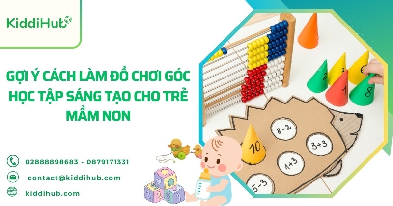 Gợi ý cách làm đồ chơi góc học tập sáng tạo cho trẻ mầm non