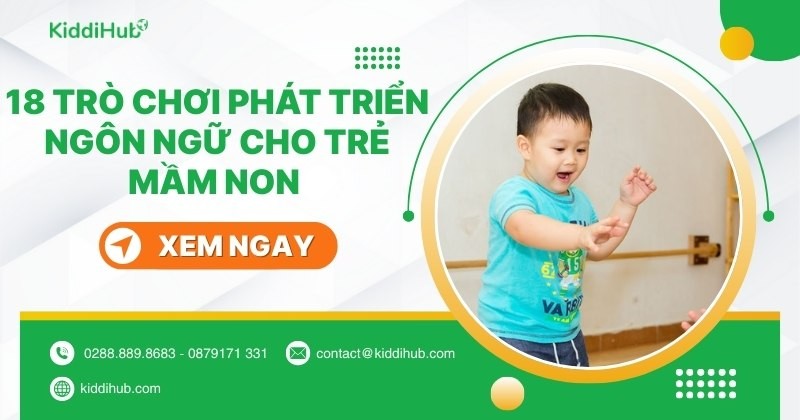18 trò chơi phát triển ngôn ngữ cho trẻ mầm non siêu thú vị