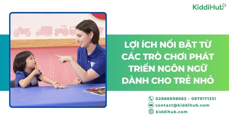 Lợi ích nổi bật từ các trò chơi phát triển ngôn ngữ cho trẻ mầm non