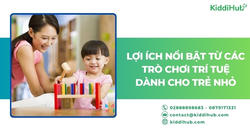 Lợi ích nổi bật từ các trò chơi trí tuệ dành cho trẻ nhỏ