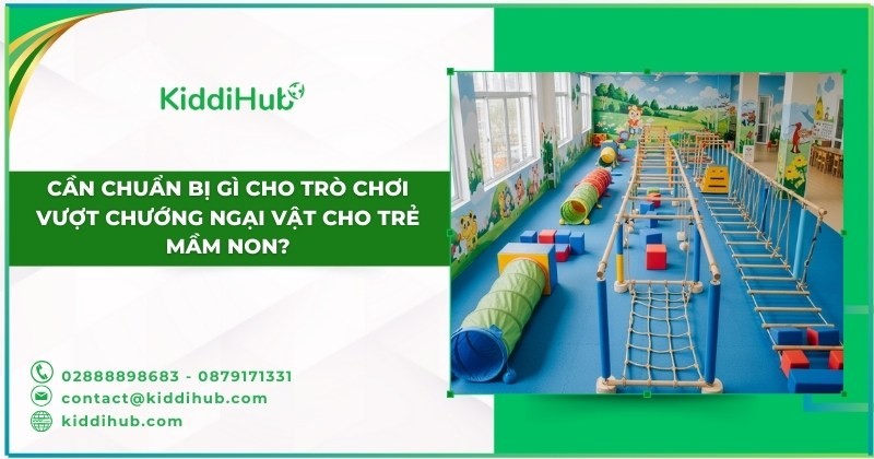 Cần chuẩn bị gì cho trò chơi vượt chướng ngại vật cho trẻ mầm non?