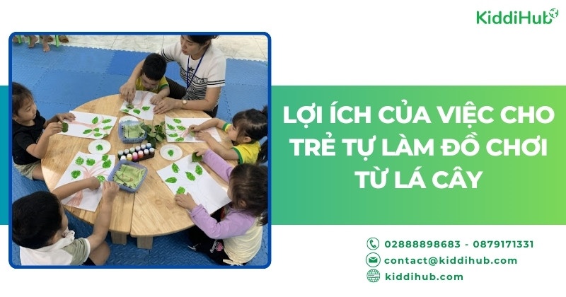 Lợi ích của việc cho trẻ tự làm đồ chơi từ lá cây