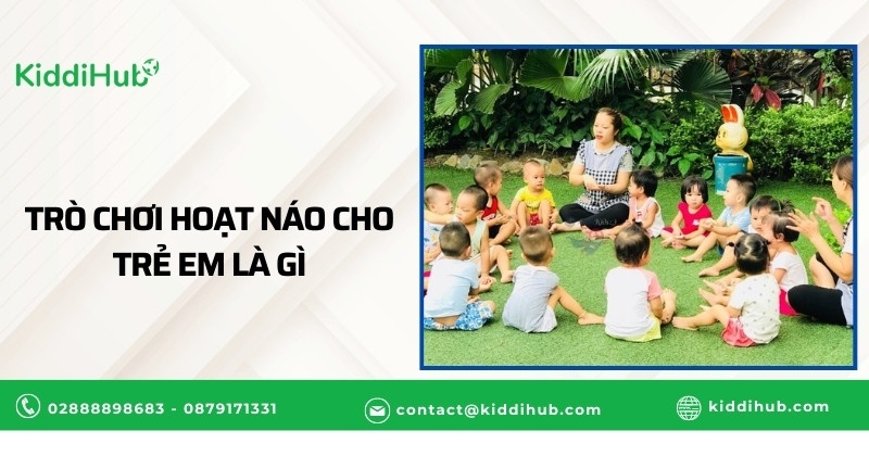 Trò chơi hoạt náo cho trẻ em là gì