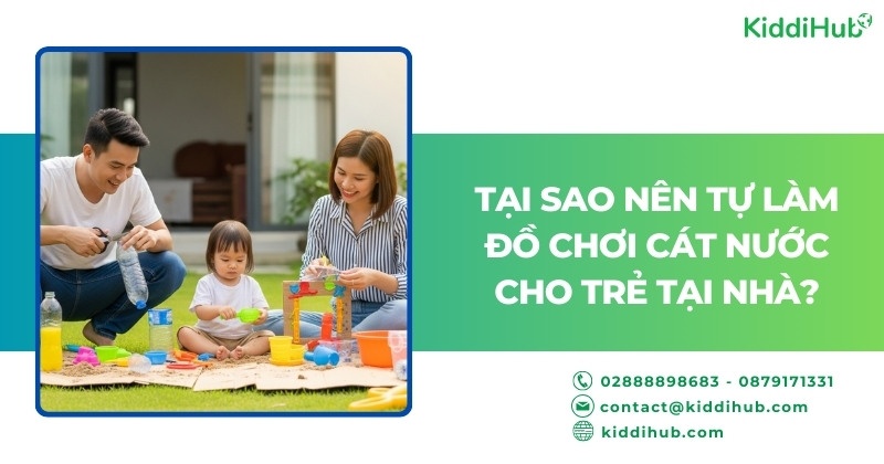 Tại sao nên tự làm đồ chơi cát nước cho trẻ tại nhà?
