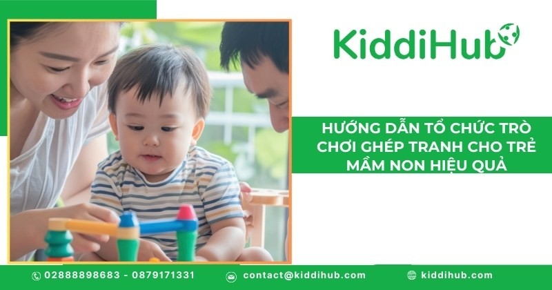 Hướng dẫn tổ chức trò chơi ghép tranh cho trẻ mầm non hiệu quả