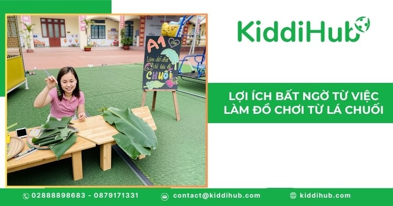 Lợi ích bất ngờ từ việc làm đồ chơi từ lá chuối
