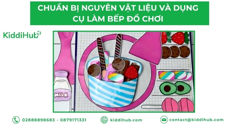 Chuẩn bị nguyên vật liệu và dụng cụ làm bếp đồ chơi