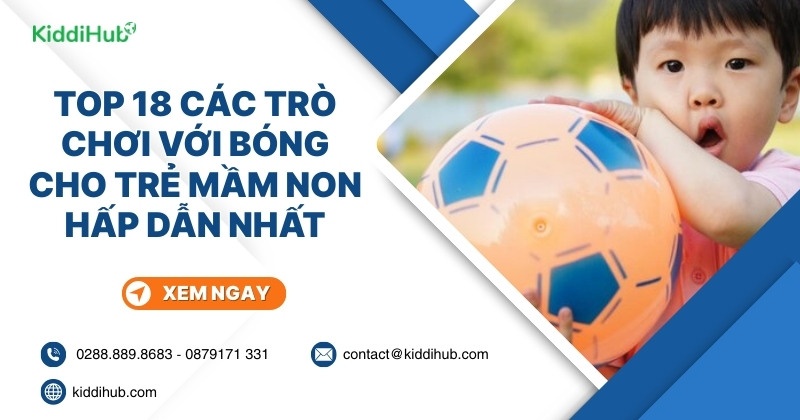 Top 18 các trò chơi với bóng cho trẻ mầm non hấp dẫn nhất