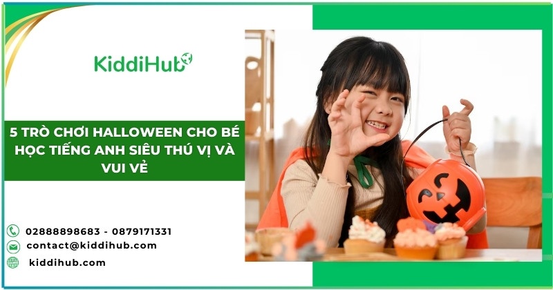 5 trò chơi Halloween cho bé học Tiếng Anh siêu thú vị và vui vẻ