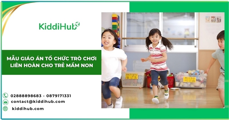 Mẫu giáo án tổ chức trò chơi liên hoàn cho trẻ mầm non