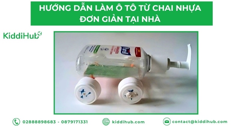Hướng dẫn chế tạo ô tô chạy bằng động cơ từ chai nhựa