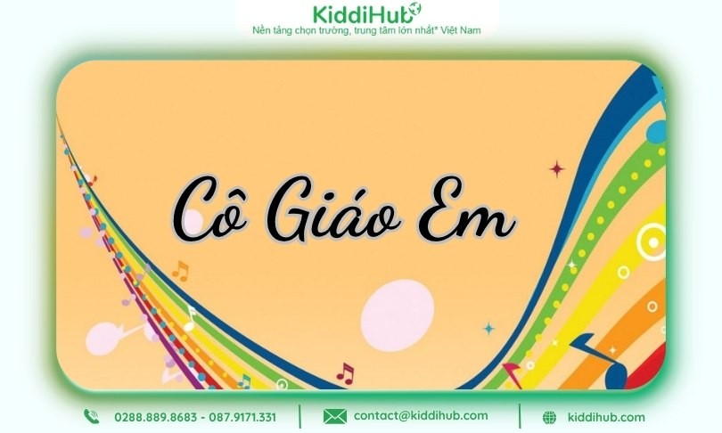 Cô Giáo Em - Một trong những bài hát về 20/10 cho trẻ mầm non tạo tiết mục sinh động