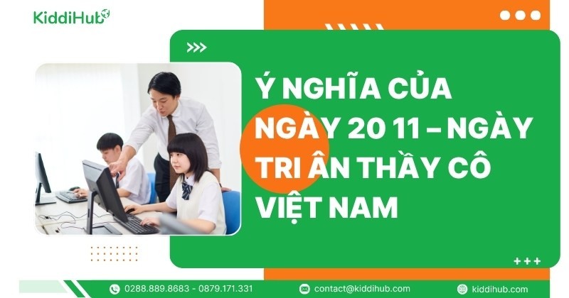 Ý nghĩa của ngày 20 11 – Ngày tri ân thầy cô Việt Nam