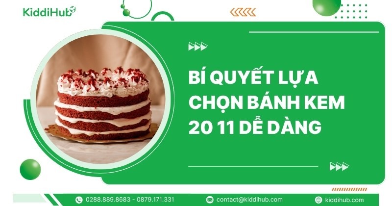 Bí quyết lựa chọn bánh kem 20 11 dễ dàng