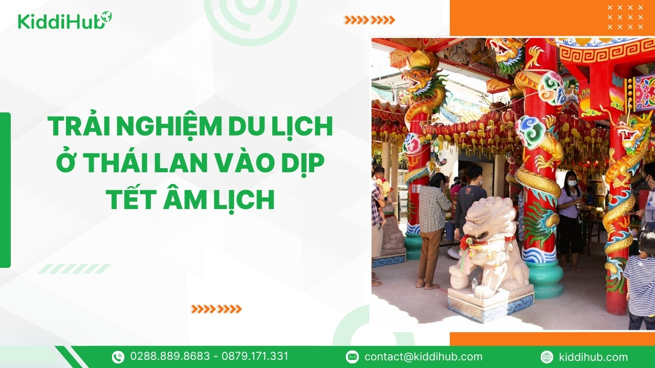 Trải nghiệm du lịch ở Thái Lan vào dịp Tết Âm Lịch