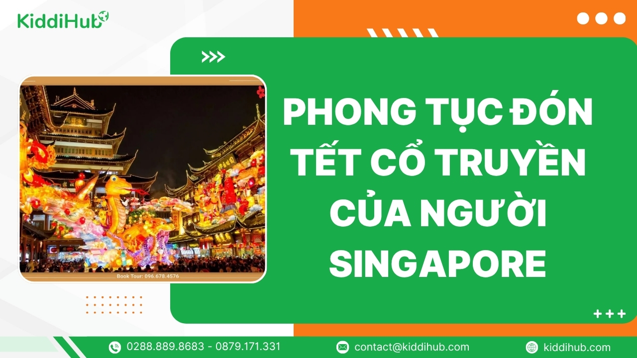 Phong tục đón Tết cổ truyền của người Singapore