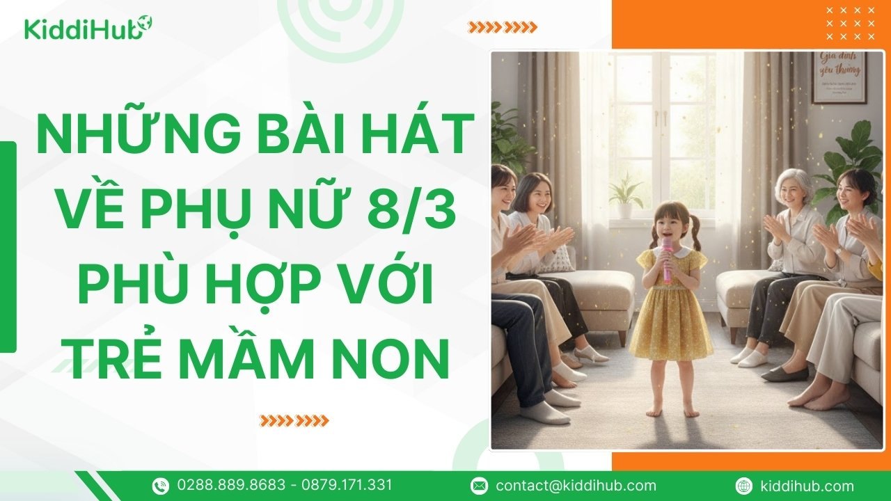 Những bài hát về phụ nữ 8/3 phù hợp với trẻ mầm non