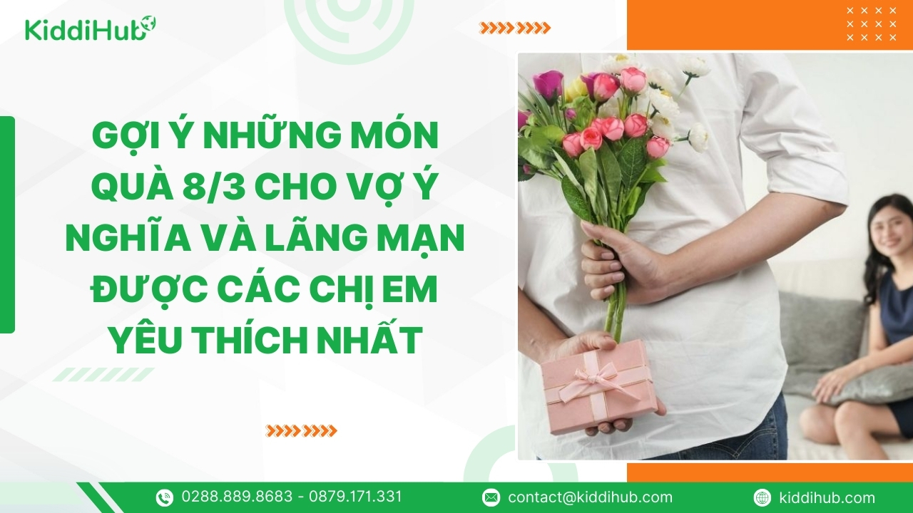 Gợi ý những món quà 8/3 cho vợ ý nghĩa và lãng mạn được các chị em yêu thích nhất
