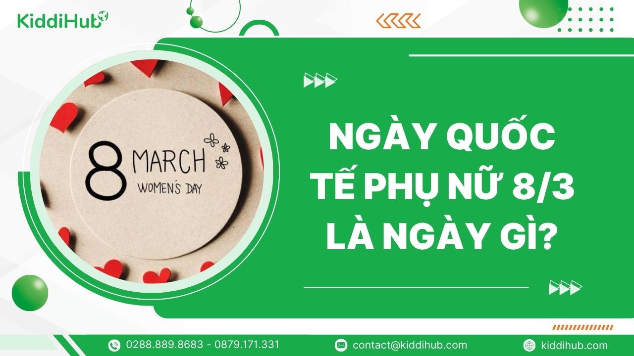 Ngày Quốc tế Phụ Nữ 8/3 là ngày gì?