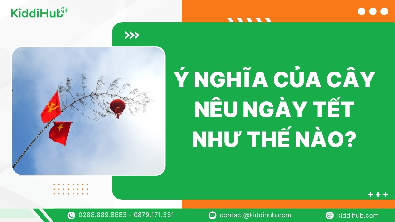 Ý nghĩa của cây nêu ngày Tết như thế nào?
