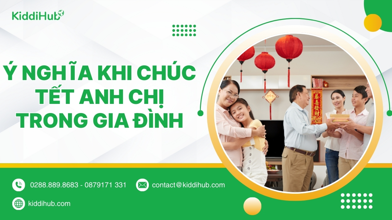 Ý nghĩa khi chúc Tết anh chị trong gia đình
