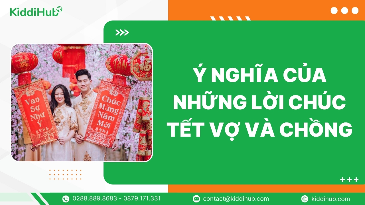 Ý nghĩa của những lời chúc Tết vợ và chồng