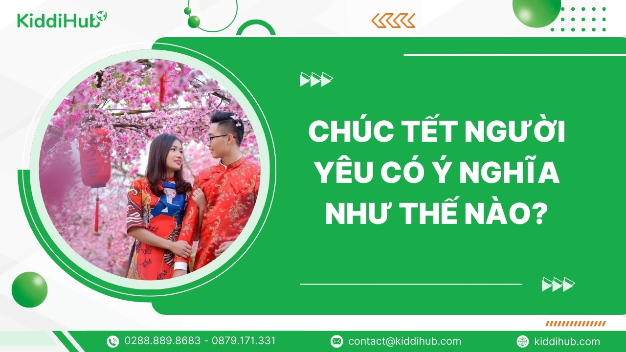Chúc Tết người yêu có ý nghĩa như thế nào?