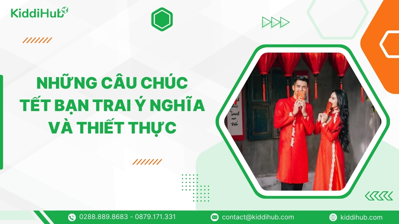 Những câu chúc Tết bạn trai ý nghĩa và thiết thực