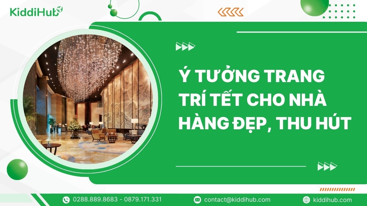 Ý tưởng trang trí Tết cho nhà hàng đẹp, thu hút