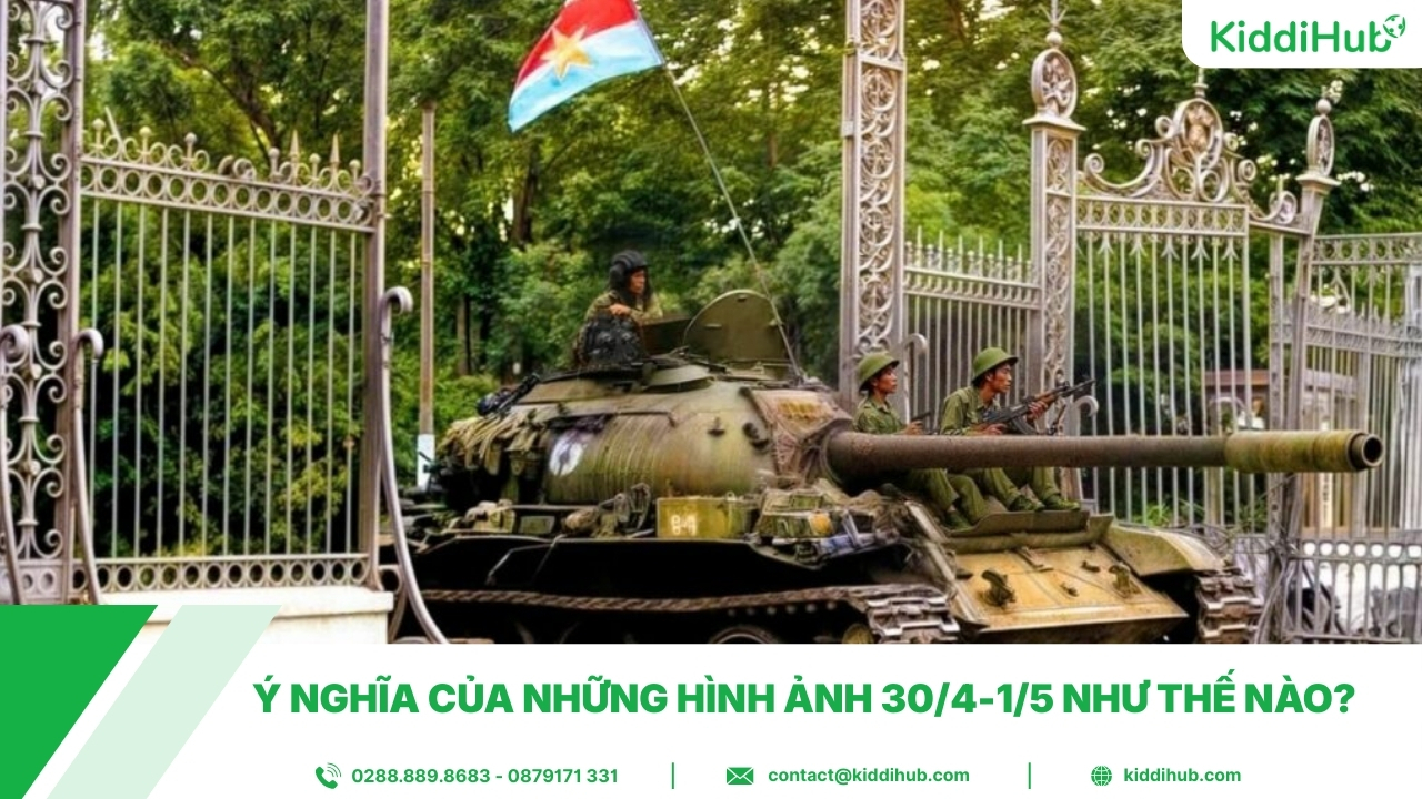 Ý nghĩa của những hình ảnh 30/4-1/5 như thế nào?