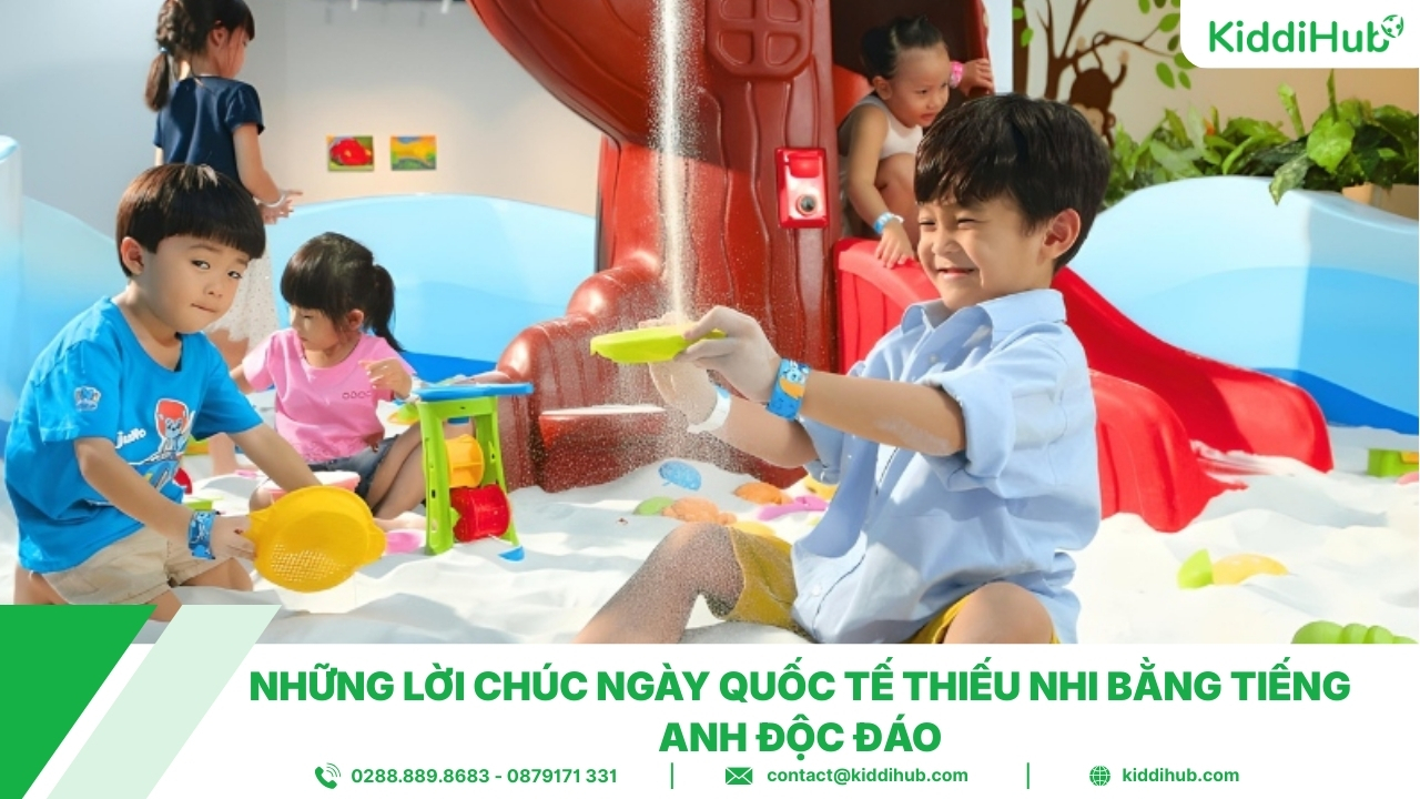 Những lời chúc ngày Quốc tế Thiếu nhi bằng tiếng Anh độc đáo
