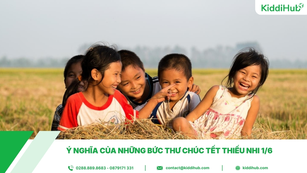 Ý nghĩa của những bức thư chúc Tết Thiếu nhi 1/6