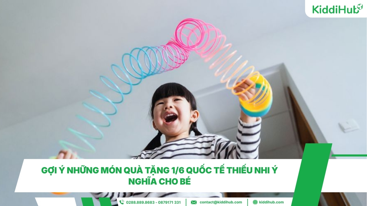 Gợi ý những món quà tặng 1/6 Quốc tế Thiếu nhi ý nghĩa cho bé