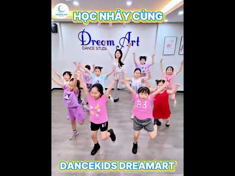 LỚP NHẢY HIỆN ĐẠI DREAM ART [CƠ SỞ 90 NGUYỄN TUÂN & 88 TRUNG KÍNH - HÀ NỘI]