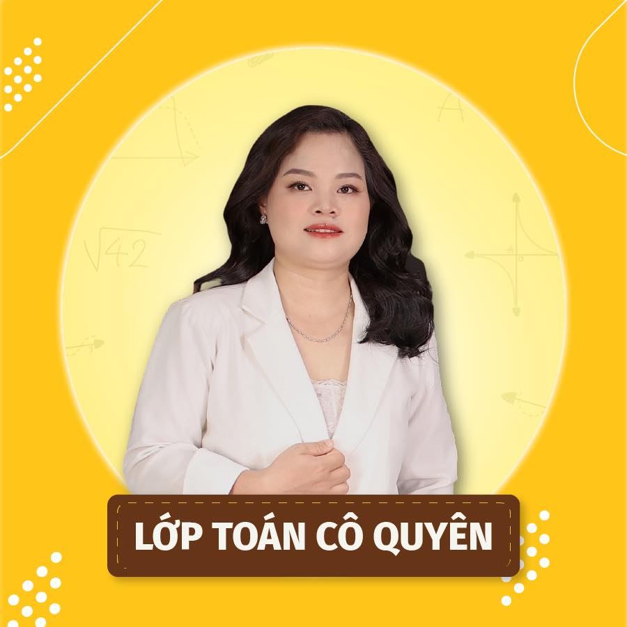 Lớp Toán Cô Quyên - Đống Đa