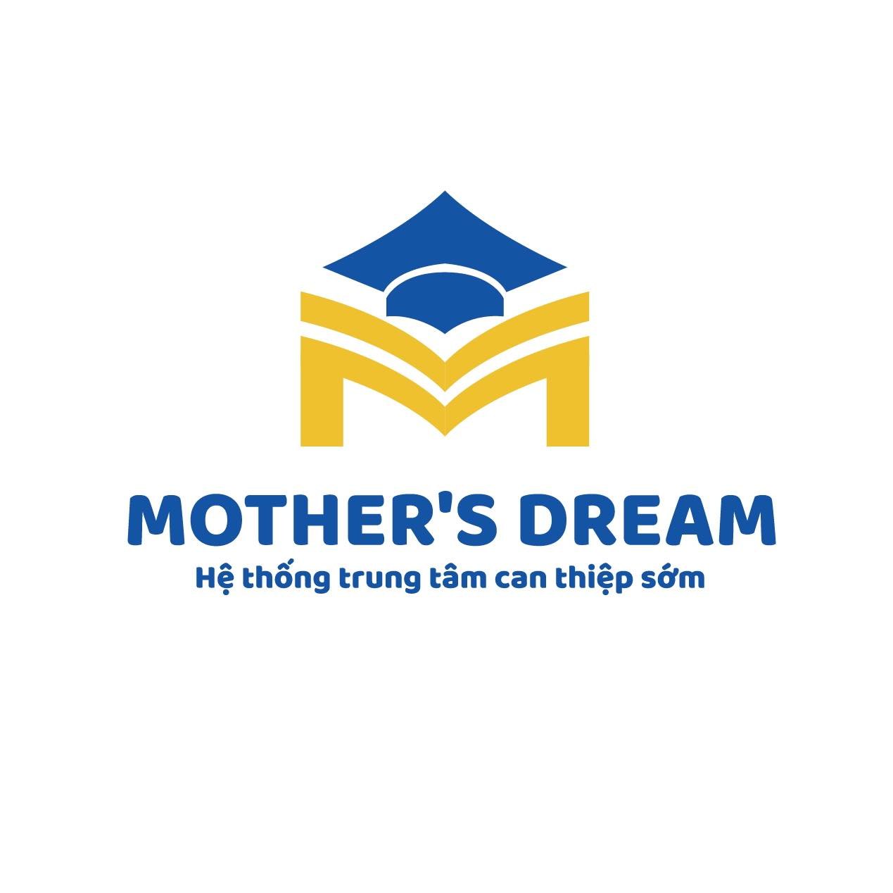 Trung tâm Can thiệp sớm Ước mơ của mẹ - Mother's Dream - Bình Phú