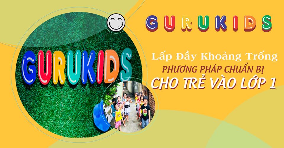 LẤP ĐẦY KHOẢNG TRỐNG CHO BÉ VÀO LỚP 1