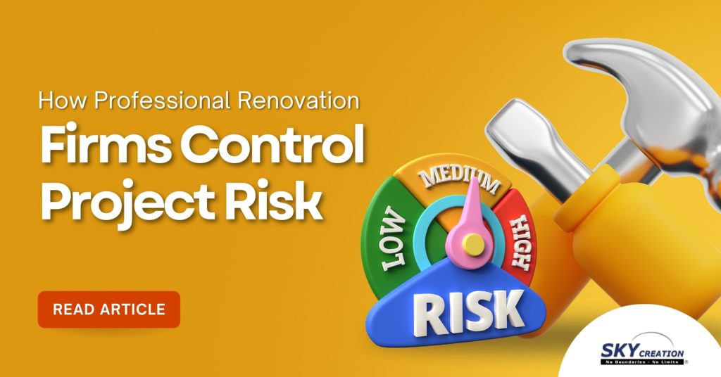 Renovation Project Risk in Singapore: How Professional Firms Keep It Under Control