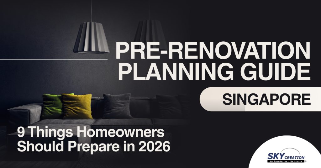 Pre-renovation planning guide for Singapore homeowners preparing layout, budget and renovation checklist