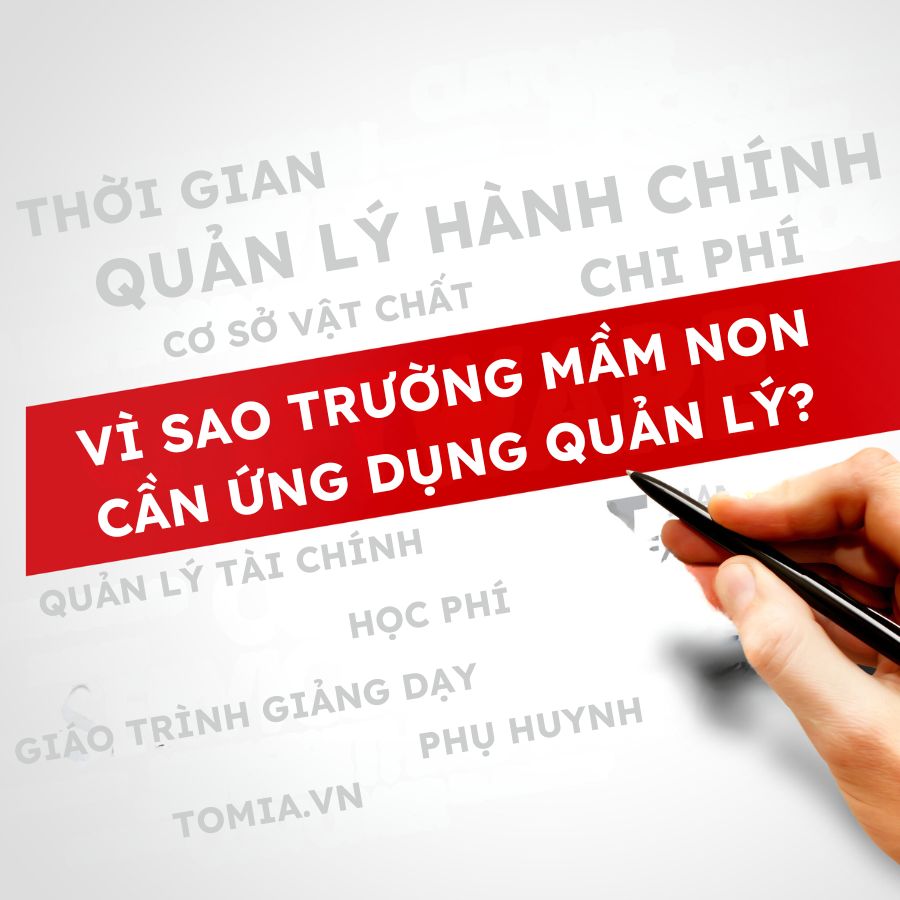 Vì sao trường mầm non cần ứng dụng quản lý