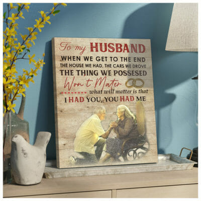 To My Husband I Had You, You Had Me Personalized Wall Art Canvas 4 93d968d6 d5a0 11ea 8c90 0242ac120002 canvas20Doc20x24