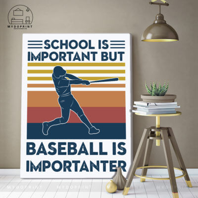 School Is Important But BaseBall Is Importanter 1 5e6d71be fce9 11ea 89c9 0242ac120002 canvas20Doc2030x40