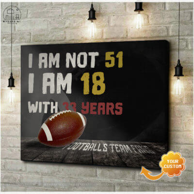 I Am Not 51Football Fans Personalised Canvas 1 740b9201 0ea2 11eb ae1b 0242ac120002 cv20ngang20new