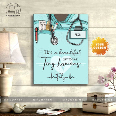 It's A Beautiful Day To Save Tiny Humans Personalized Wall Art Canvas 3 d287b423 2fb6 11eb ab46 0242ac120002 canvas doc 16x20 optimized