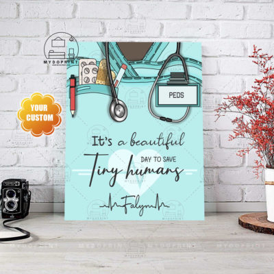 It's A Beautiful Day To Save Tiny Humans Personalized Wall Art Canvas 4 d2889031 2fb6 11eb ab46 0242ac120002 canvas doc optimized