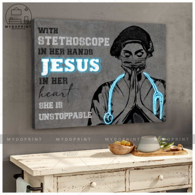 With Stethoscope In Her Hands, JESUS In Her Heart Wall Art Canvas 2 f879c860 32fb 11eb ab46 0242ac120002 cv ngang 24x30 optimized