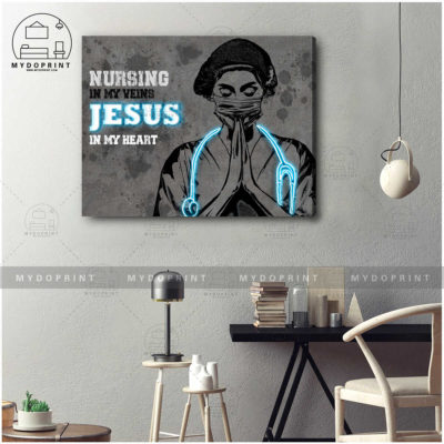 Nursing In My Veins JESUS In My Heart 3 df39f282 33b0 11eb 806d 0242ac120002 cv ngang 16x20 1 optimized