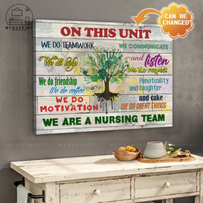 On This Unit We Are A Nursing Team Wall Art Canvas 3 cv ngang 27x33 optimized 2